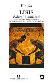 LISIS O SOBRE LA AMISTAD (PLATÓN - UNIVERSITARIA