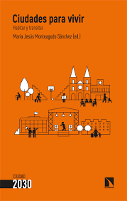 CIUDADES PARA VIVIR: HABITAR Y TRANSITAR1