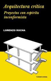 ARQUITECTURA CRÍTICA: PROYECTOS CON ESPÍRITU INCONFORMISTA1