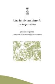 UNA LUMINOSA HISTORIA DE LA PALMERA