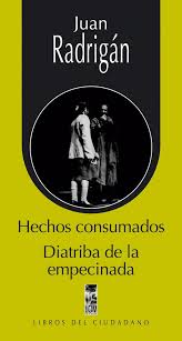 HECHOS CONSUMADOS / DIATRIBA DE LA EMPECINADA