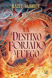 UN DESTINO FORJADO A FUEGO1
