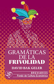 GRAMÁTICAS DE LA FRIVOLIDAD