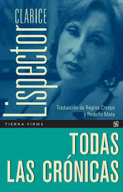 CLARICE LISPECTOR: TODAS LAS CRÓNICAS1