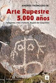 ARTE RUPESTRE 5000 AÑOS: IMÁGENES, VIDA E HISTORIA