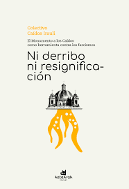 NI DERRIBO NI RESIGNIFICACIÓN