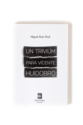 Un trivium para Vicente Huidobro