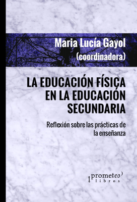 EDUCACION FISICA EN LA EDUCACION SECUNDARIA, LA. Reflexion sobre las practicas de la enseñanza1