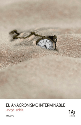 EL ANACRONISMO INTERMINABLE1