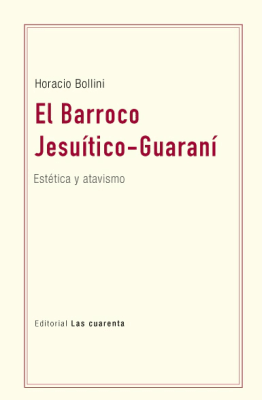 EL BARROCO JESUÍTICO-GUARANÍ1