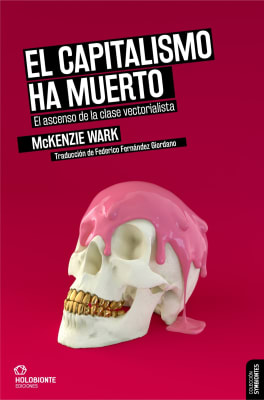 EL CAPITALISMO HA MUERTO. EL ASCENSO DE LA CLASE VECTORIALISTA1