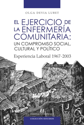 EL EJERCICIO DE LA ENFERMERIA COMUNITARIA: UN COMPROMISO SOCIAL, CULTURAL Y POLITICO1