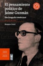 PENSAMIENTO POLÍTICO DE JAIME GUZMÁN, EL (2A. EDICIÓN)1