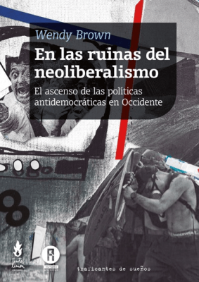 En las ruinas del neoliberalismo1
