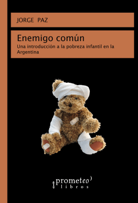 ENEMIGO COMUN. Una introduccion a la pobreza infantil en Argentina1