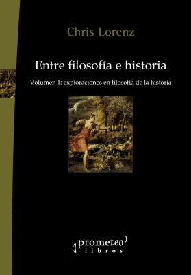 ENTRE FILOSOFIA E HISTORIA. VOL 1. Exploraciones en filosofia de la historia1
