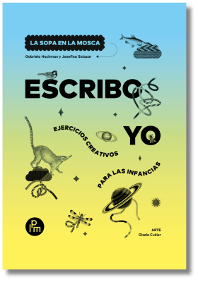 Escribo yo: ejercicios creativos para las infancias1