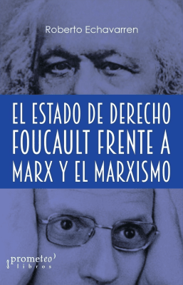 ESTADO DE DERECHO, EL. FOUCAULT FRENTE A MARX Y EL MARXISMO1