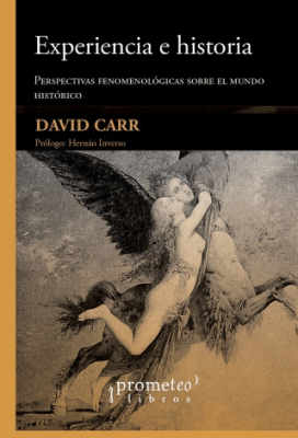 EXPERIENCIA E HISTORIA. Perspectivas fenomenologicas sobre el mundo historico1