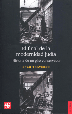 FINAL DE LA MODERNIDAD JUDIA, LA. HISTORIA DE UN GIRO CONSERVADOR1