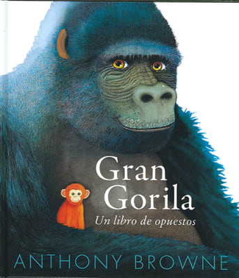 GRAN GORILA. UN LIBRO DE OPUESTOS1