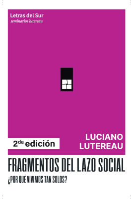 Fragmentos del lazo social | ¿Por qué vivimos tan solos?