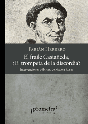 FRAILE CASTAÑEDA, EL. ¿EL TROPETA DE LA DISCORDIA?1