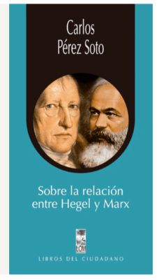 SOBRE LA RELACIÓN ENTRE HEGEL Y MARX1