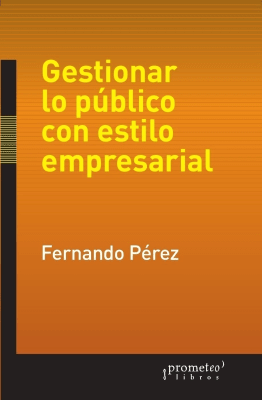 GESTIONAR LO PUBLICO CON ESTILO EMPRESARIAL1
