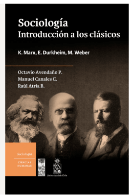 Sociología. Introducción a los clásicos. K. Marx, E. Durkheim, M. Weber