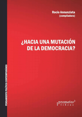 HACIA UNA MUTACION DE LA DEMOCRACIA?1