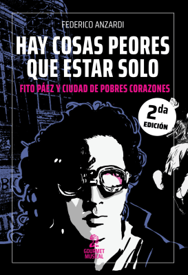 HAY COSAS PEORES QUE ESTAR SOLO. FITO PÁEZ Y CIUDAD DE POBRES CORAZONES1