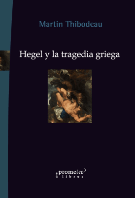 HEGEL Y LA TRAGEDIA GRIEGA1