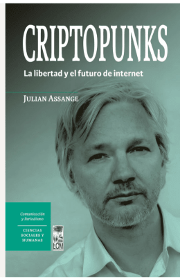CRIPTOPUNKS. LA LIBERTAD Y EL FUTURO DE INTERNET1