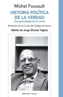HISTORIA POLITICA DE LA VERDAD . UNA GENEALO1