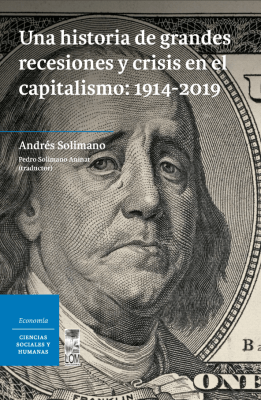 Una historia de grandes recesiones y crisis en el capitalismo: 1914 - 2019