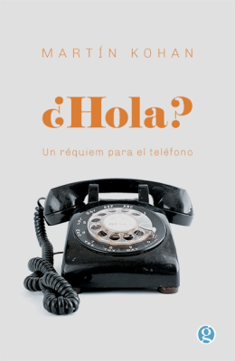 ¿Hola? Un réquiem para el teléfono1
