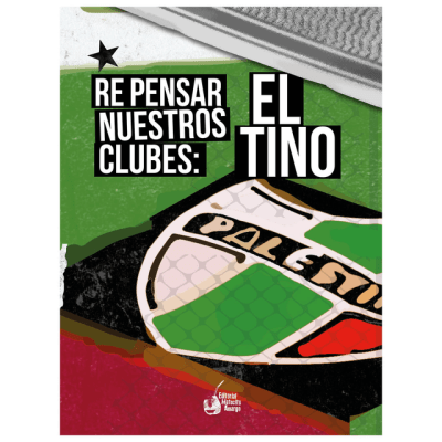 RE PENSANDO NUESTROS CLUBES: EL TINO1