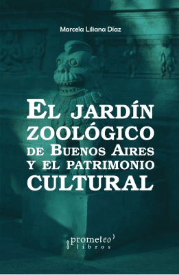 JARDIN ZOOLOGICO DE BUENOS AIRES Y EL PATRIMONIO CULTURAL, EL1
