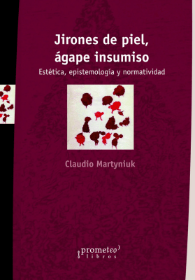JIRONES DE PIEL, AGAPE INSUMISO. ESTETIC1