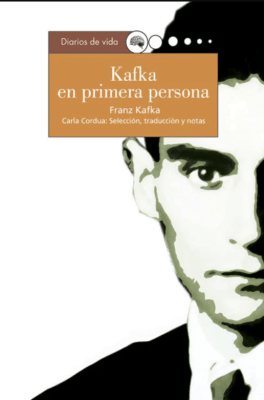 Kafka en primera persona. Diarios de vida1