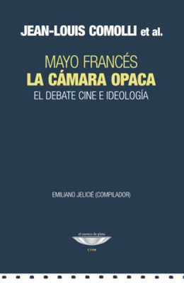 La cámara opaca. El debate cine e ideología.