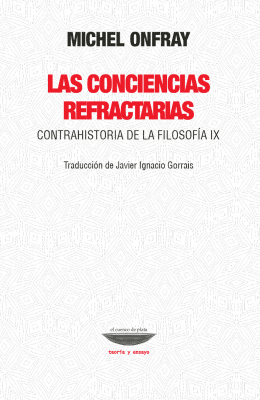 Las conciencias refractarias. Contrahistoria de la filosofía IX1
