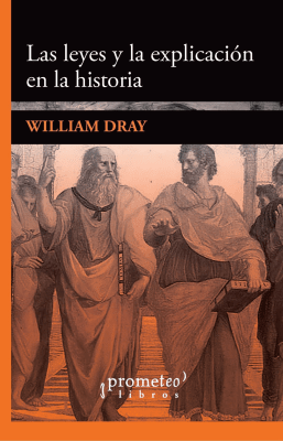 LEYES Y LA EXPLICACION EN LA HISTORIA, LAS1