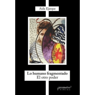 LO HUMANO FRAGMENTADO. El otro poder1