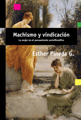 Machismo y vindicación La mujer en el pensamiento sociofilosófico1