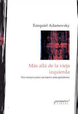 MAS ALLA DE LA VIEJA IZQUIERDA