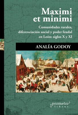 MAXIMI ET MINIMI. Comunidades rurales, diferenciacion social y poder feudal en Leon (Siglos X y XI)1