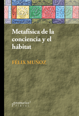 METAFISICA DE LA CONCIENCIA Y EL HABITAT