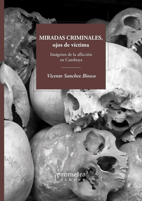 MIRADAS CRIMINALES. Imagenes de la afliccion en Camboya1